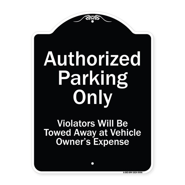 Signmission Designer Series-Authorized Parking Violators Will Be Towed Away Owner, 24" x 18", BW-1824-9996 A-DES-BW-1824-9996 - main